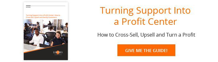 Turning Support Into a Profit Center | GlowTouch